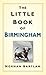 The Little Book of Birmingham by Norman Bartlam