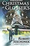 Christmas at Glosser's by Robert T. Jeschonek