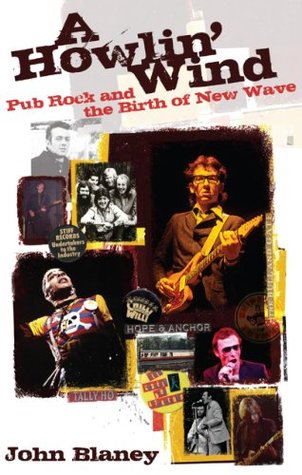 A Howlin' Wind: Pub Rock and the birth of New Wave (Paperback)