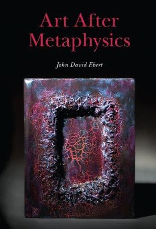 Art After Metaphysics (Paperback)