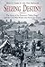 Seizing Destiny: The Army of the Potomac's "Valley Forge" and the Civil War Winter that Saved the Union