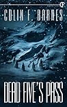 Dead Five's Pass by Colin F. Barnes