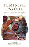 Feminine Psyche a Post-Modern Critique
