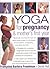 Yoga for Pregnancy & Mother's First Year