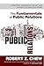 The Fundamentals of Public Relations by Robert Z. Chew