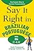 Say It Right in Brazilian P...