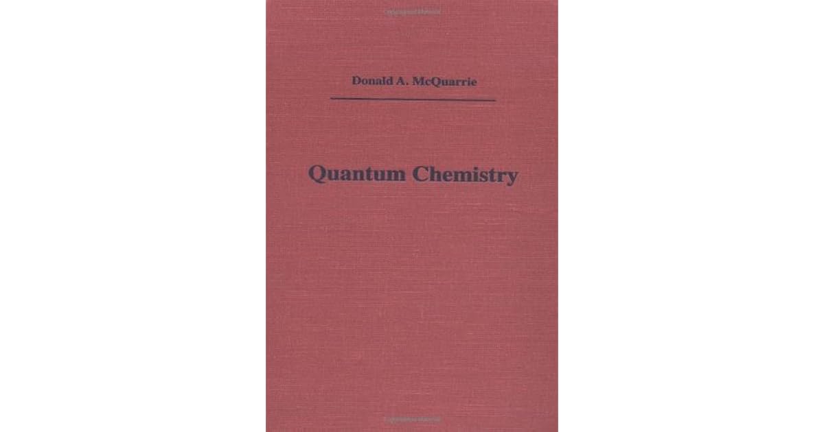 Quantum Chemistry by Donald A. McQuarrie