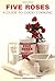 Five Roses by Whitecap Books
