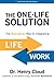 The One-life Solution: The Boundaries Way To Integrating Work And Life
