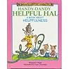 Handy-Dandy Helpful Hal: A Book About Helpfulness (Building Christian Character) Handy-Dandy Helpful Hal: A Book About Helpfulness (Building Christian Character)