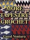 More Tapestry Crochet More Tapestry Crochet