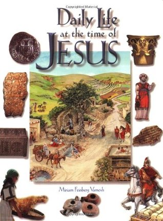 Daily Life at the Time of Jesus (Paperback)