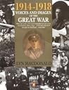 1914-1918 Voices and Images of the Great War: First Edition 1914-1918 Voices and Images of the Great War: First Edition
