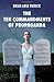 The Ten Commandments of Propaganda by Brian Anse Patrick