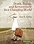 Death, Dying and Bereavement in a Changing World