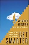Get Smarter: Life and Business Lessons