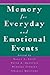 Memory for Everyday and Emotional Events by Nancy L. Stein