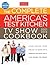 The Complete America's Test Kitchen TV Show Cookbook 2001-2013 by America's Test Kitchen