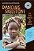 Dancing Skeletons: Life and Death in West Africa