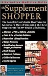 The Supplement Shopper: Alternative Medicine Guide (Alternative Medicine Guides)
