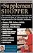 The Supplement Shopper: Alternative Medicine Guide (Alternative Medicine Guides)