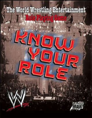 WWE: Know Your Role (Roleplaying Game)