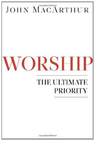 Worship: The Ultimate Priority