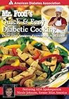 Mr. Food's Quick & Easy Diabetic Cooking : Over 150 Recipes Everybody Will Love Mr. Food's Quick & Easy Diabetic Cooking : Over 150 Recipes Everybody Will Love