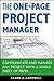 The One-Page Project Manager: Communicate and Manage Any Project With a Single Sheet of Paper