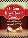 I Don't Know How To Cook Book