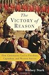 The Victory of Reason by Rodney Stark