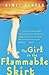 The Girl in the Flammable S...