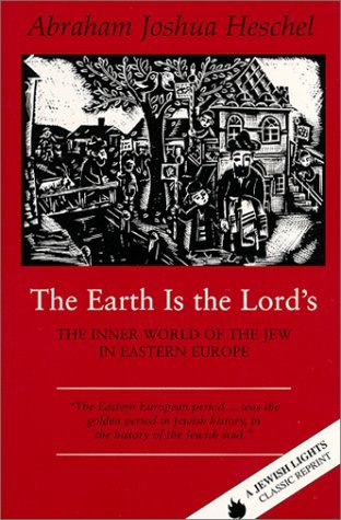 The Earth Is the Lord's: The Inner World of the Jew in Eastern Europe (Paperback)