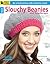 Slouchy Beanies and Headwraps: Great Styles for Everyday!; Bonus! Online Tutorials!