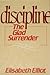 Discipline, the glad surrender by Elisabeth Elliot