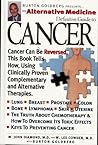 An Alternative Medicine Definitive Guide to Cancer An Alternative Medicine Definitive Guide to Cancer