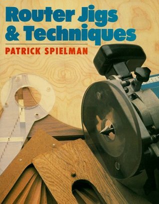 Router Jigs & Techniques (Hardcover)