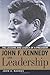 John F. Kennedy on Leadership by John A. Barnes John F. Kennedy on Leadership by John A. Barnes