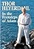 In the Footsteps of Adam by Thor Heyerdahl