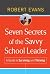 Seven Secrets of the Savvy School Leader: A Guide to Surviving and Thriving