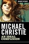 An Ideal Companion: Short Story An Ideal Companion: Short Story