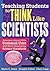 Teaching Students to Think Like Scientists: Strategies Aligned With Common Core and Next Generation Science Standards