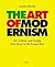 The Art of Modernism: Art, ...