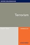 Terrorism: Oxford Bibliographies Online Research Guide (Oxford Bibliographies Online Research Guides)