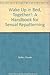 Wake Up in Bed, Together!: A Handbook for Sexual Repatterning