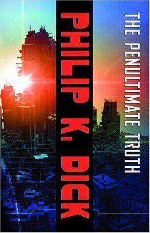 The Penultimate Truth: A Novel