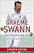 Graeme Swann: The Breaks Are Off - My Autobiography: My rise to the top