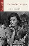 The Trouble I've Seen by Martha Gellhorn