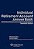 Individual Retirement Account Answer Book, Twentieth Edition