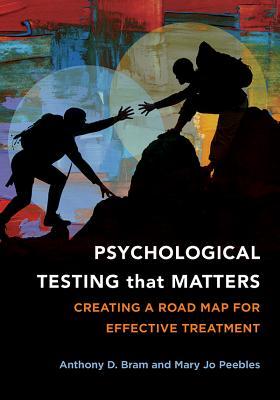 Psychological Testing That Matters: Creating a Road Map for Effective Treatment (Hardcover)